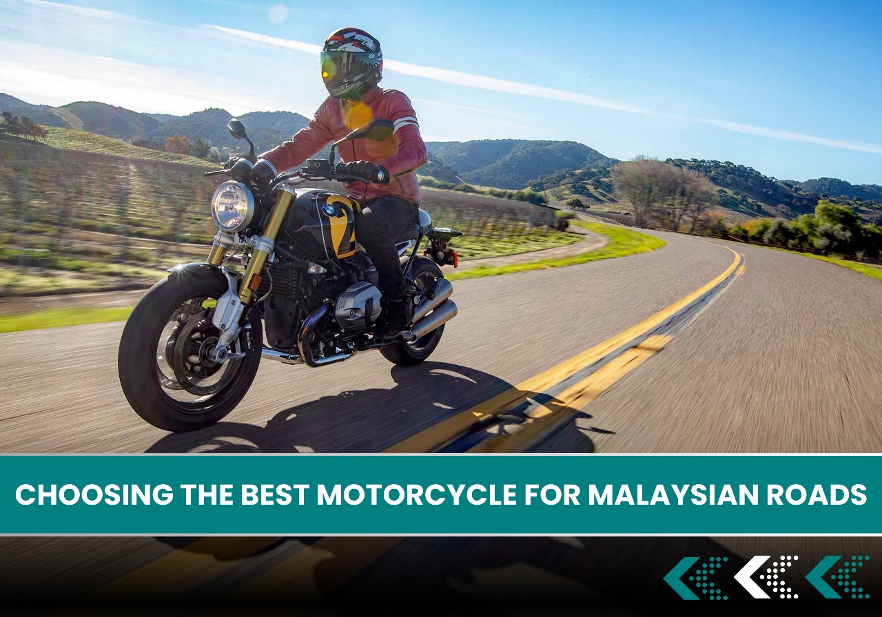 How to Choose the Best Motorcycle for Malaysian Roads