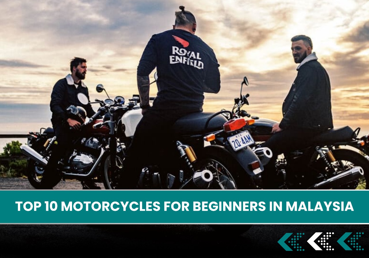 Top 10 Motorcycles for Beginners in Malaysia